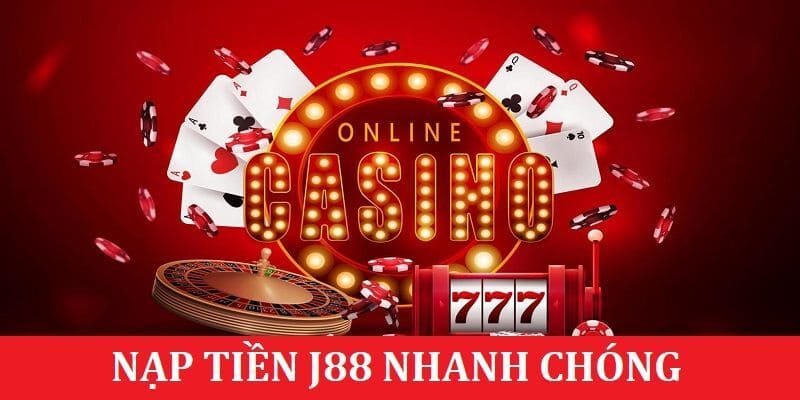 Nạp tiền J88 Nạp tiền J88